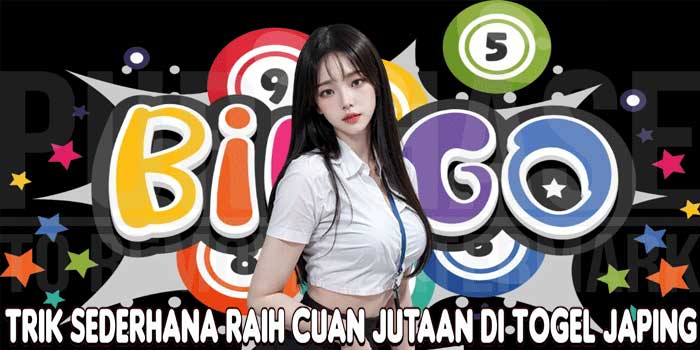 Trik Sederhana Raih Cuan Jutaan Di Togel Japing