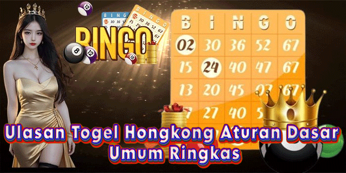 Ulasan Togel Hongkong Aturan Dasar Umum Ringkas