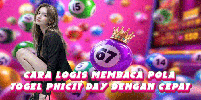 Cara Logis Membaca Pola Togel Phicit Day Dengan Cepat